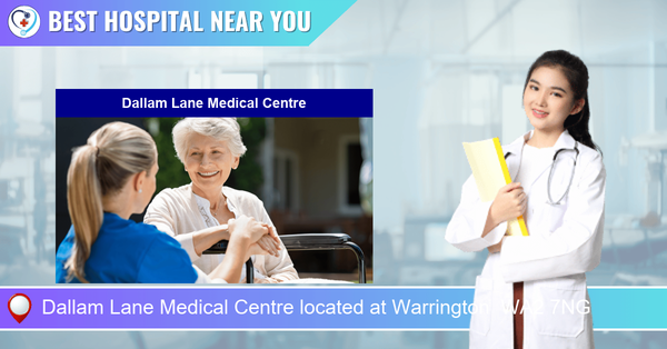 Dallam Lane Medical Centre located at Warrington WA2 7NG