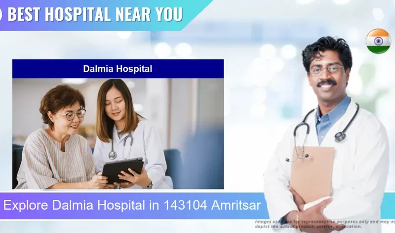Dalmia Hospital located in Pincode 143104 Amritsar