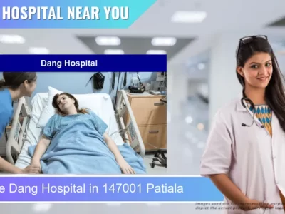 Dang Hospital located in Pincode 147001 Patiala