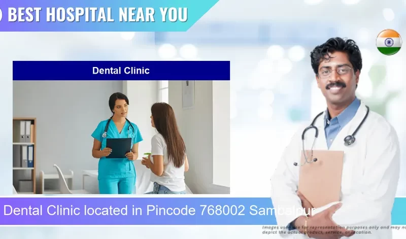 Dental Clinic located in Pincode 768002 Sambalpur