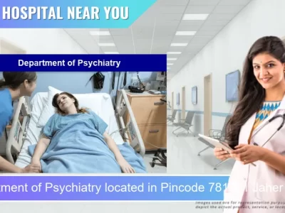 Department of Psychiatry located in Pincode 781301 Jaher Pam