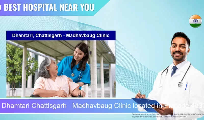 Dhamtari Chattisgarh Madhavbaug Clinic located in Pincode 493773 Dhamtari