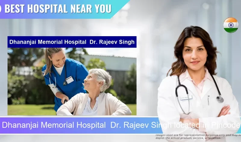 Dhananjai Memorial Hospital Dr. Rajeev Singh located in Pincode 802301 Arrah