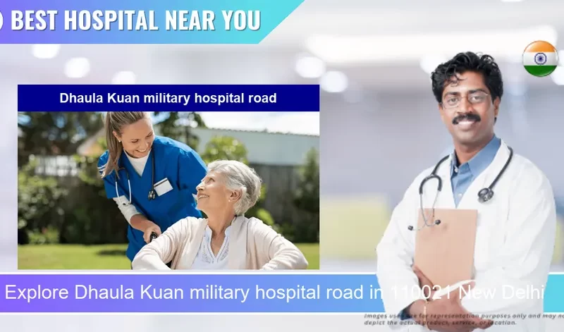 Dhaula Kuan military hospital road located in Pincode 110021 New Delhi
