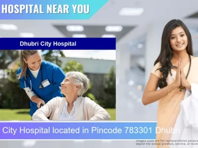 Dhubri City Hospital located in Pincode 783301 Dhubri
