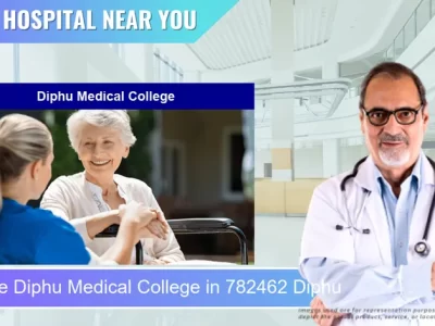 Diphu Medical College located in Pincode 782462 Diphu