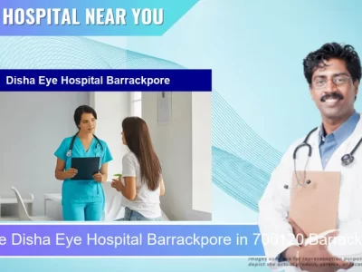 Disha Eye Hospital Barrackpore located in Pincode 700120 Barrackpore