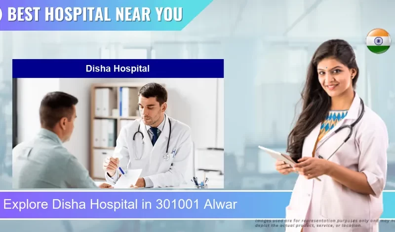 Disha Hospital located in Pincode 301001 Alwar