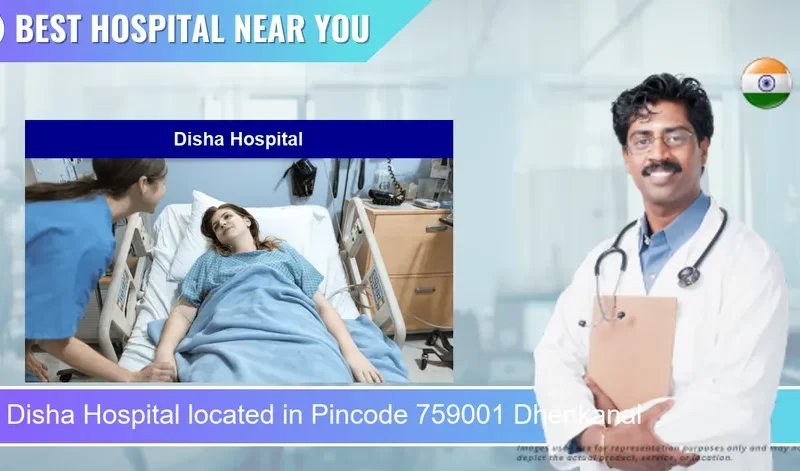 Disha Hospital located in Pincode 759001 Dhenkanal