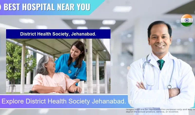 District Health Society Jehanabad. located in Pincode 804417 Jehanabad