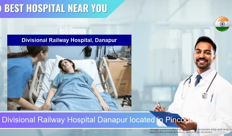 Divisional Railway Hospital Danapur located in Pincode 801105 Patna