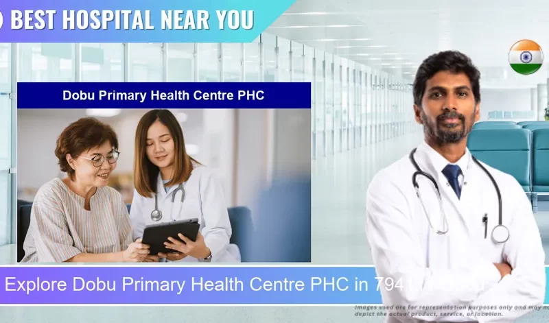 Dobu Primary Health Centre PHC located in Pincode 794111 Dubu