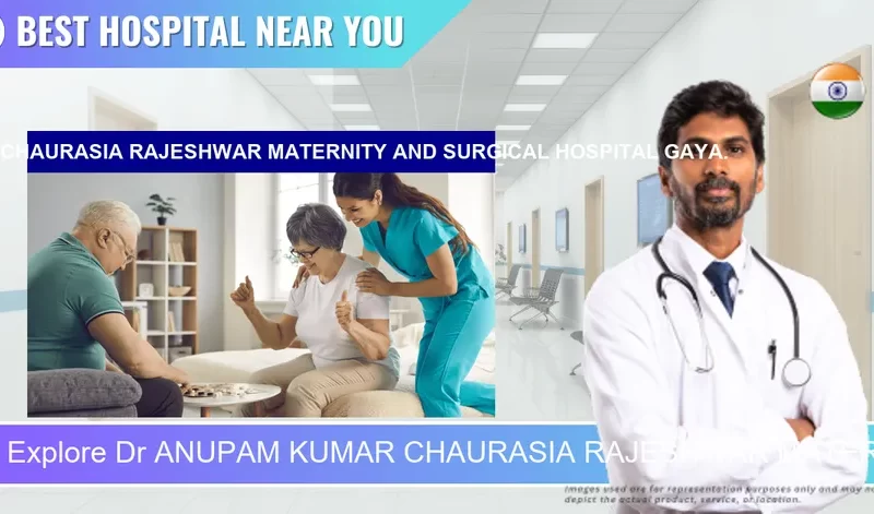 Dr ANUPAM KUMAR CHAURASIA RAJESHWAR MATERNITY AND SURGICAL HOSPITAL GAYA. located in Pincode 823001 Gaya