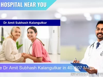 Dr Amit Subhash Kalangutkar located in Pincode 403507 Mapusa