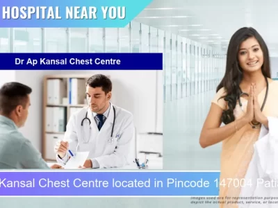 Dr Ap Kansal Chest Centre located in Pincode 147004 Patiala
