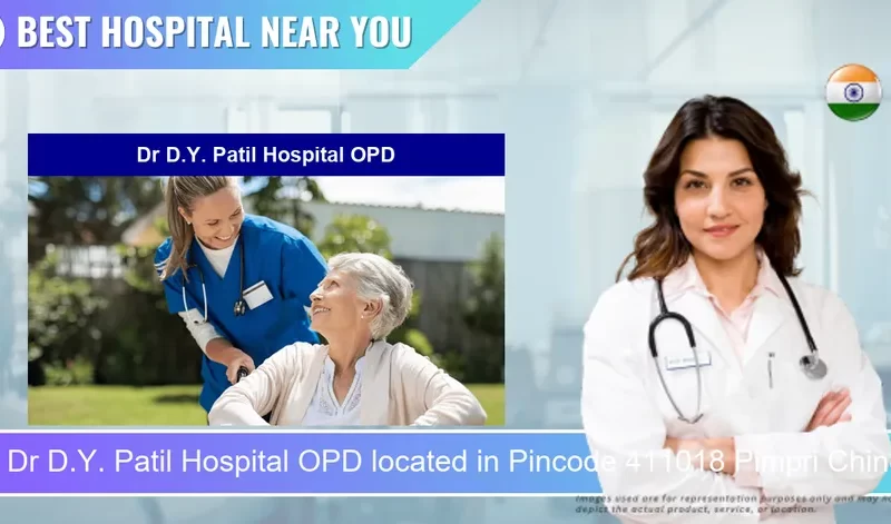 Dr D.Y. Patil Hospital OPD located in Pincode 411018 Pimpri Chinchwad