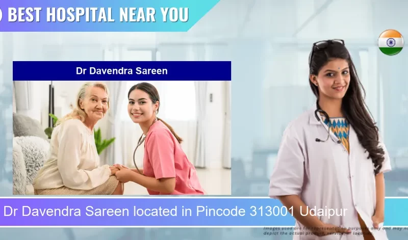 Dr Davendra Sareen located in Pincode 313001 Udaipur