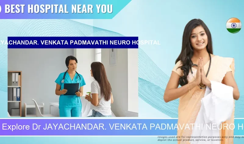 Dr JAYACHANDAR. VENKATA PADMAVATHI NEURO HOSPITAL located in Pincode 515001 Anantapur