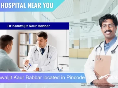 Dr Kanwaljit Kaur Babbar located in Pincode 147001 Patiala