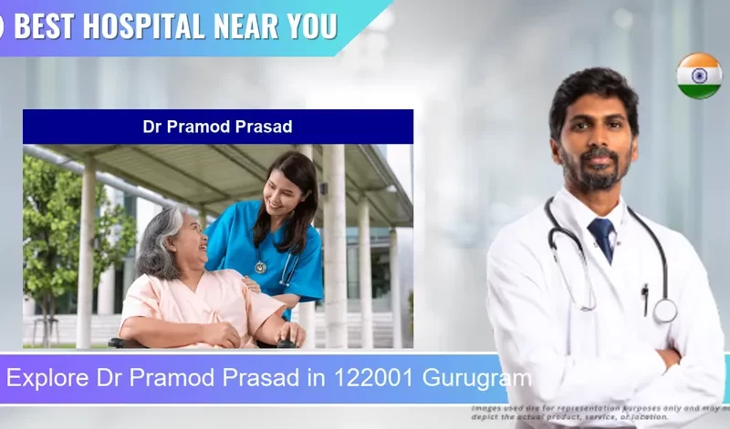 Dr Pramod Prasad located in Pincode 122001 Gurugram