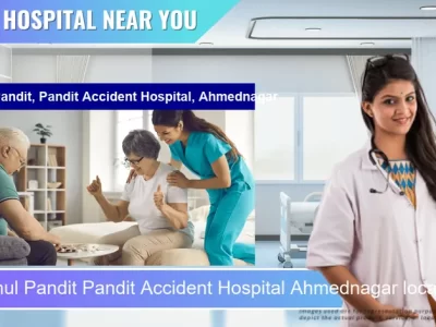 Dr Rahul Pandit Pandit Accident Hospital Ahmednagar located in Pincode 414001 Ahilya Nagar