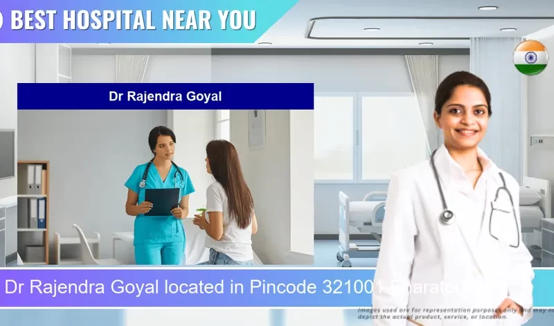 Dr Rajendra Goyal located in Pincode 321001 Bharatpur