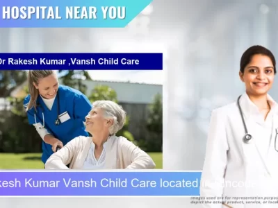 Dr Rakesh Kumar Vansh Child Care located in Pincode 802302 Arrah