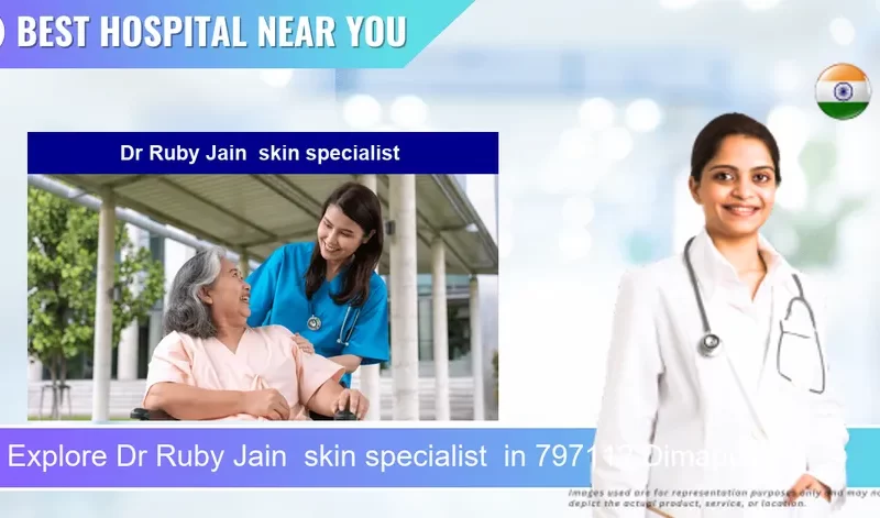 Dr Ruby Jain skin specialist located in Pincode 797112 Dimapur