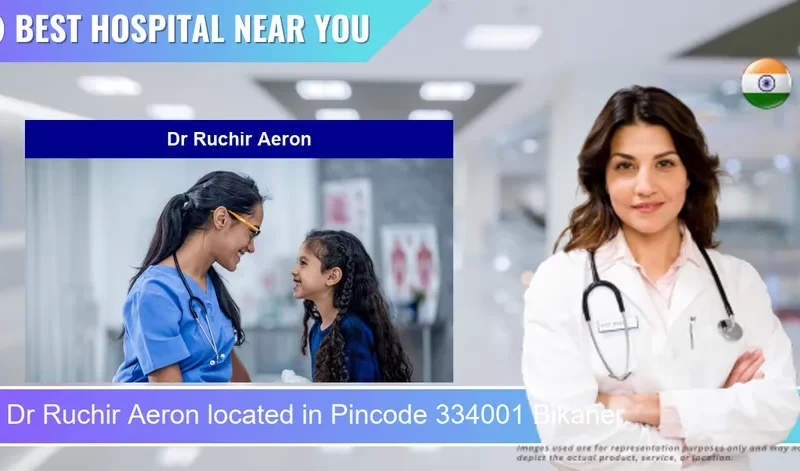 Dr Ruchir Aeron located in Pincode 334001 Bikaner