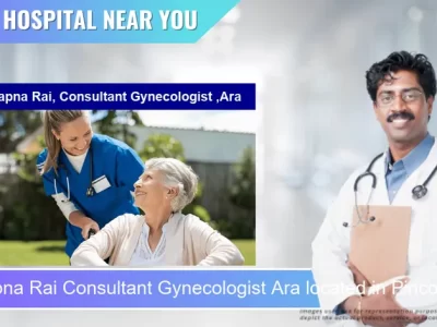 Dr Sapna Rai Consultant Gynecologist Ara located in Pincode 802301 Arrah