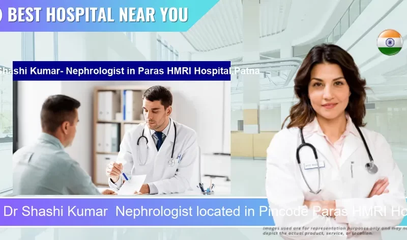 Dr Shashi Kumar Nephrologist located in Pincode Paras HMRI HospitalPatna located in Pincode 800014 Patna