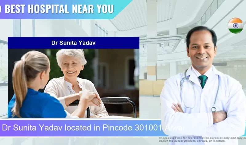 Dr Sunita Yadav located in Pincode 301001 Alwar