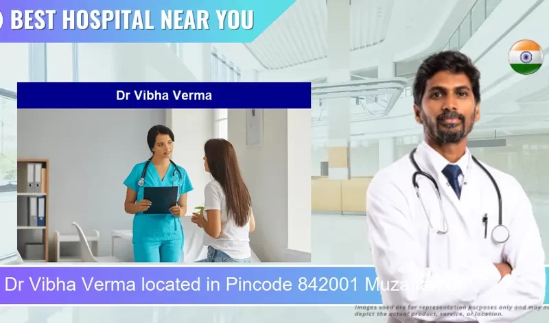 Dr Vibha Verma located in Pincode 842001 Muzaffarpur