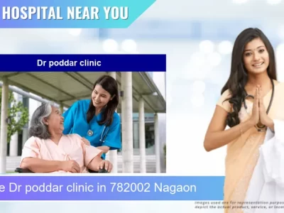 Dr poddar clinic located in Pincode 782002 Nagaon