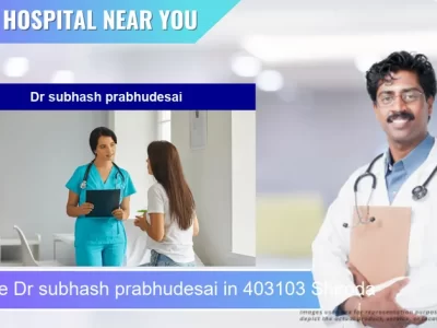 Dr subhash prabhudesai located in Pincode 403103 Shiroda