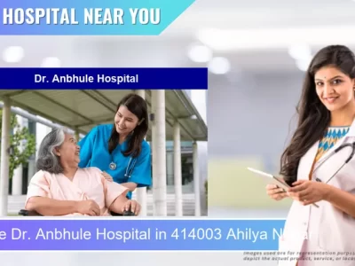 Dr. Anbhule Hospital located in Pincode 414003 Ahilya Nagar