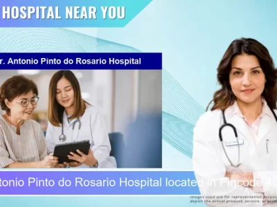 Dr. Antonio Pinto do Rosario Hospital located in Pincode 403521 Porvorim