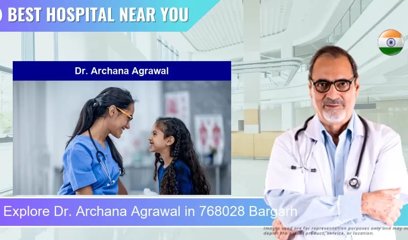 Dr. Archana Agrawal located in Pincode 768028 Bargarh