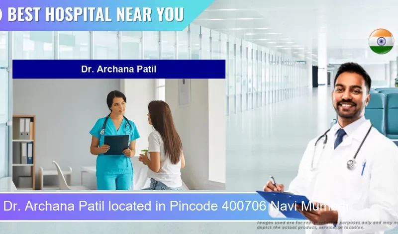 Dr. Archana Patil located in Pincode 400706 Navi Mumbai