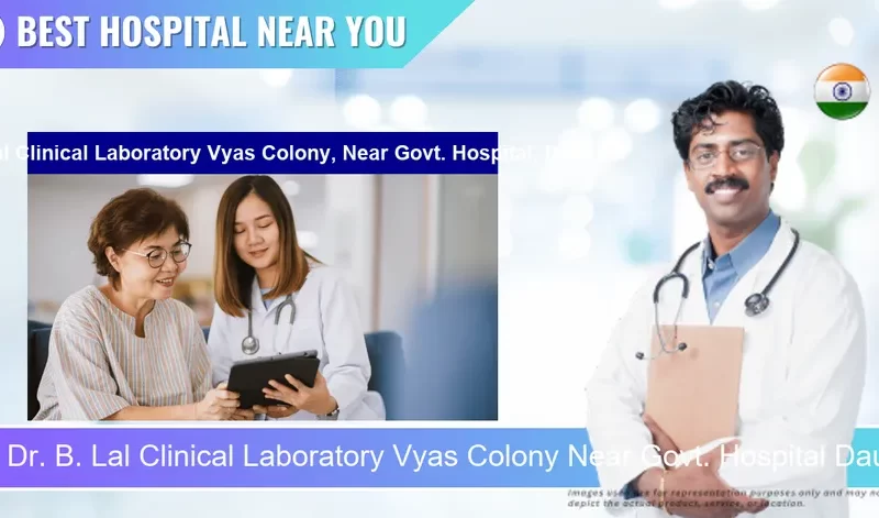 Dr. B. Lal Clinical Laboratory Vyas Colony Near Govt. Hospital Dausa located in Pincode 303303 Dausa