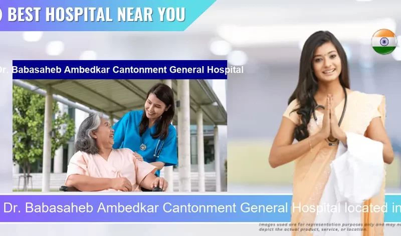 Dr. Babasaheb Ambedkar Cantonment General Hospital located in Pincode 411003 Pune