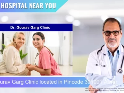 Dr. Gourav Garg Clinic located in Pincode 301001 Alwar