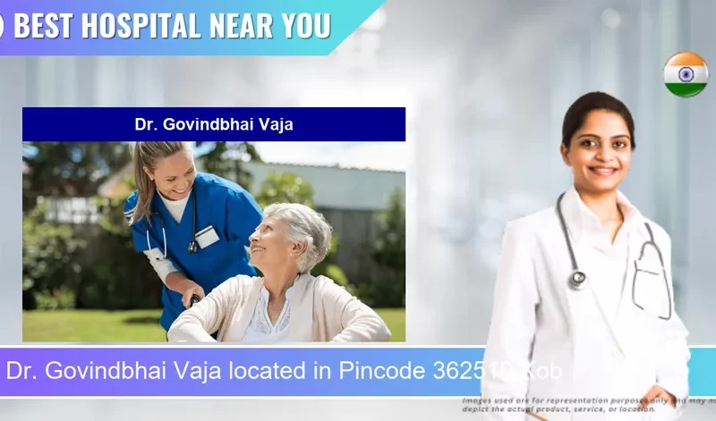 Dr. Govindbhai Vaja located in Pincode 362510 Kob