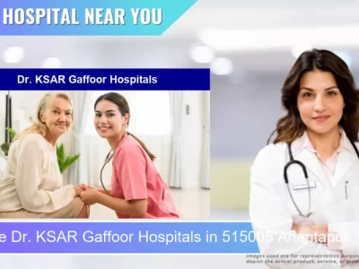 Dr. KSAR Gaffoor Hospitals located in Pincode 515005 Anantapur