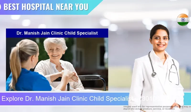 Dr. Manish Jain Clinic Child Specialist located in Pincode 301001 Alwar