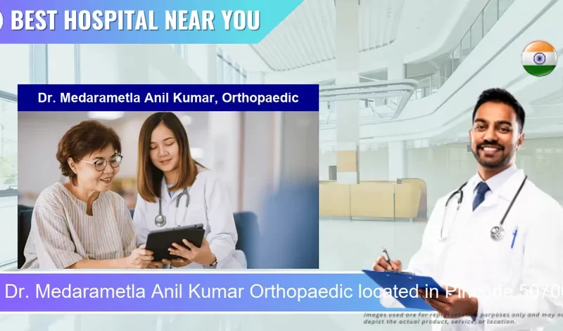 Dr. Medarametla Anil Kumar Orthopaedic located in Pincode 507001 Khammam