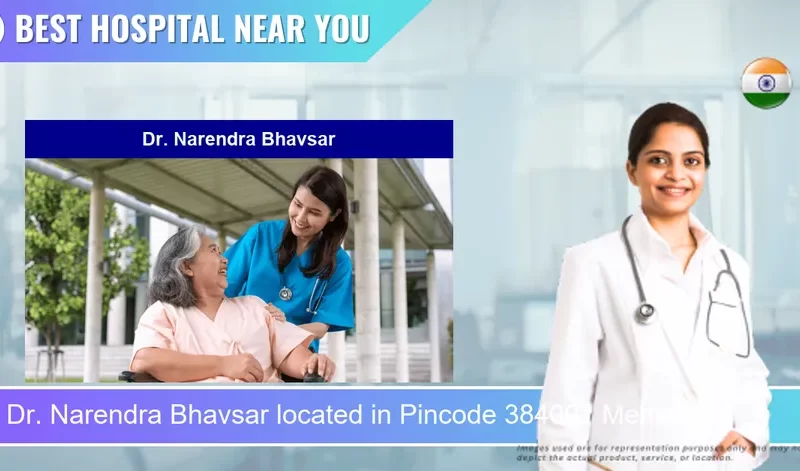 Dr. Narendra Bhavsar located in Pincode 384001 Mehsana