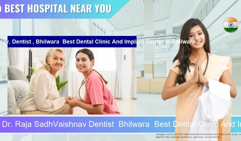 Dr. Raja SadhVaishnav Dentist Bhilwara Best Dental Clinic And Implant Center located in Pincode Bhilwara located in Pincode 311001 Bhilwara