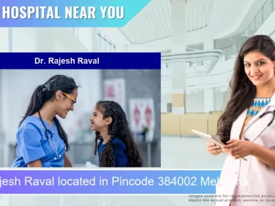 Dr. Rajesh Raval located in Pincode 384002 Mehsana