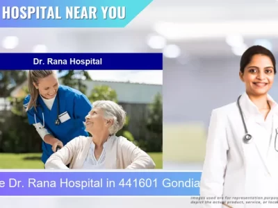 Dr. Rana Hospital located in Pincode 441601 Gondia